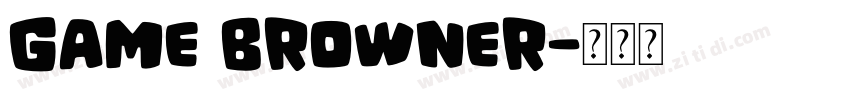 Game Browner字体转换